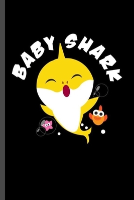 Baby Shark: For Animal Lovers Shark Cute Designs Animal Composition Book Smiley Sayings Funny Vet Tech Veterinarian Animal Rescue by Marry Jones