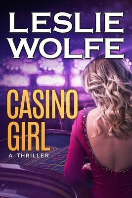 Casino Girl by Leslie Wolfe