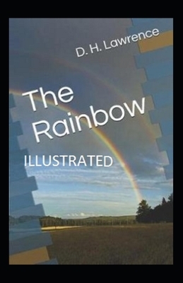 The Rainbow Illustrated by D.H. Lawrence