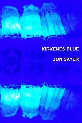 Kirkenes Blue by Jon Sayer