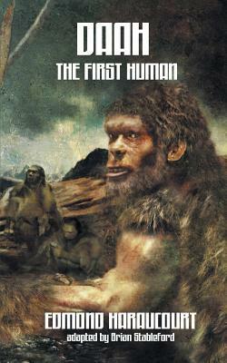 Daah, The First Human by Edmond Haraucourt