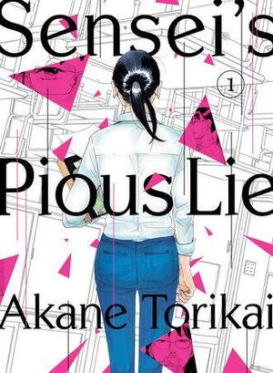 Sensei's Pious Lie 1 by Akane Torikai