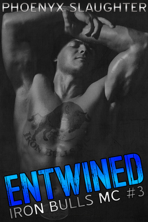 Entwined by Phoenyx Slaughter