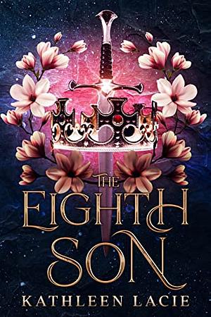 The Eighth Son: Peaceful Deceit by Kathleen Lacie