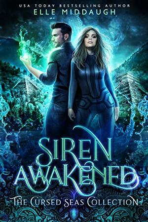 Siren Awakened by Elle Middaugh