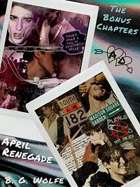 April Renegade: The Bonus Chapters by B.G. Wolfe
