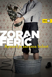 Apsurd je zarazna bolest by Zoran Ferić