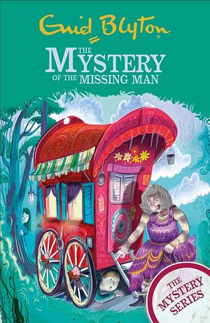 The Mystery of the Missing Man: Book 13 by Enid Blyton