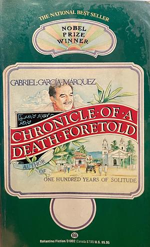 Chronicle of a Death Foretold by Gabriel García Márquez