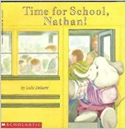 Time for School, Nathan! by Lulu Delacre