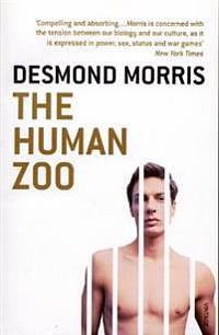 The Human Zoo by Desmond Morris