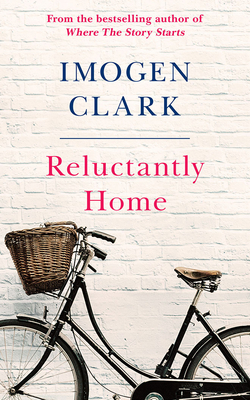 Reluctantly Home by Imogen Clark