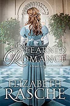 A Learned Romance by Elizabeth Rasche