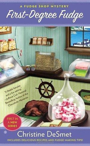 First-Degree Fudge (Fudge Shop Mystery) by DeSmet. Christine ( 2013 ) Mass Market Paperback by Christine DeSmet, Christine DeSmet