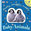 Fluffy, Snuggly, Cuddly Baby Animals by DK Publishing