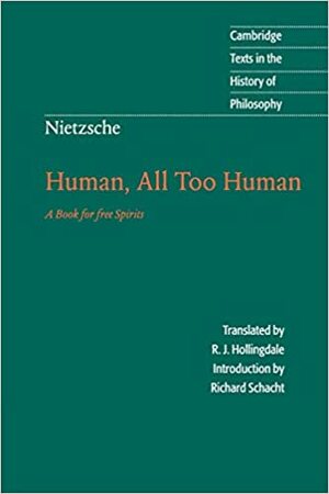 Ανθρώπινο, πάρα πολύ ανθρώπινο by Friedrich Nietzsche