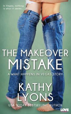 The Makeover Mistake by Kathy Lyons