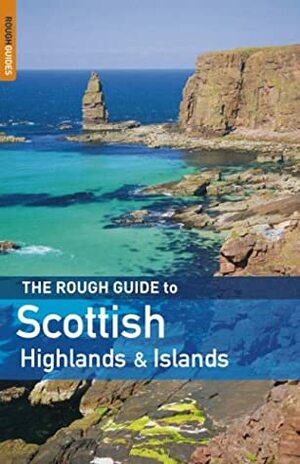 The Rough Guide to Scottish Highlands & Islands by Donald Reid, Rob Humphreys