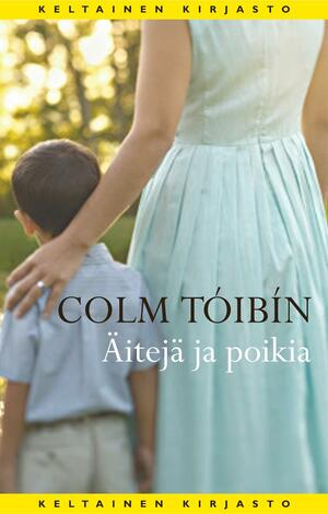 Äitejä ja poikia by Colm Tóibín