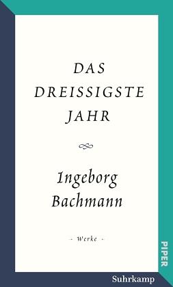 Das dreißigste Jahr: Erzählungen by Ingeborg Bachmann