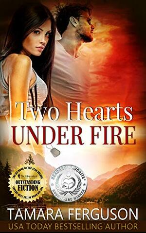 Two Hearts Under Fire by Tamara Ferguson