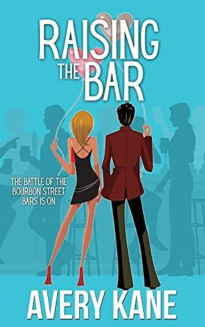 Raising the Bar by Avery Kane