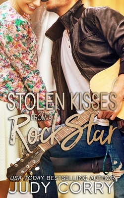 Stolen Kisses from a Rock Star by Judy Corry