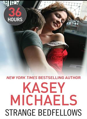 Strange Bedfellows by Kasey Michaels