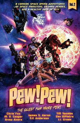 Pew! Pew! Volume 2: The Quest for More Pew! by Chris Fox, Zen DiPietro, Drew Avera