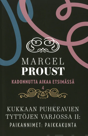 Kukkaanpuhkeavien tyttöjen varjossa 2: Paikannimet: paikkakunta by Marcel Proust