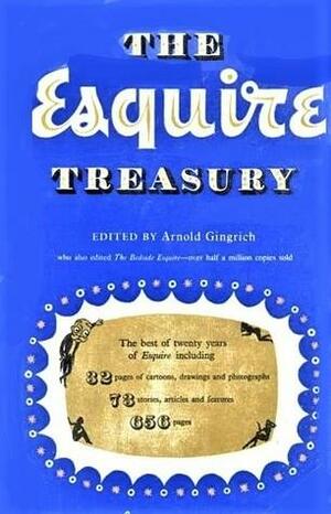 The Esquire Treasury by Arnold Gingrich