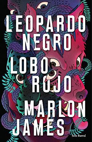 Leopardo Negro, Lobo Rojo by Marlon James