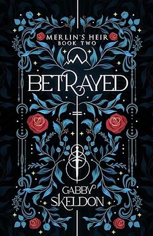 Betrayed by Gabby Skeldon