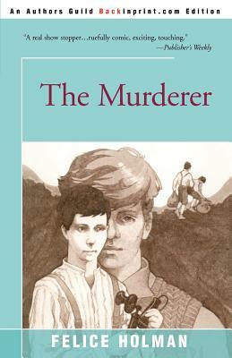 The Murderer by Felice Holman