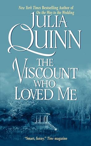 The Viscount Who Loved Me: Bridgerton by Julia Quinn