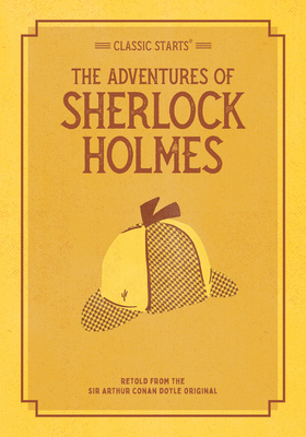 Classic Starts(r) the Adventures of Sherlock Holmes by Arthur Conan Doyle