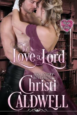To Love a Lord by Christi Caldwell