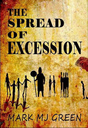 The Spread of Excession by Mark M.J. Green, Mark M.J. Green