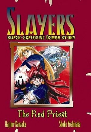 Slayers Super-Explosive Demon Story Volume 3: Red Priest by Akihiro Yamada, Hajime Kanzaka