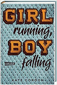 Girl Running, Boy Falling by Kate Gordon