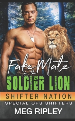 Fake Mate For The Soldier Lion by Meg Ripley