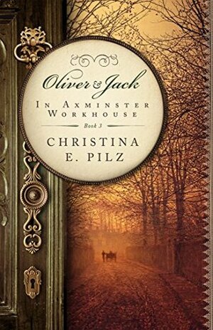 In Axminster Workhouse by Christina E. Pilz