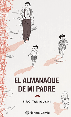 El almanaque de mi padre by Jirō Taniguchi