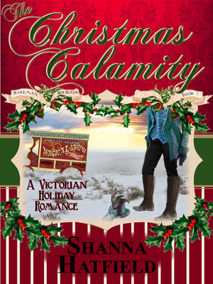 The Christmas Calamity by Shanna Hatfield