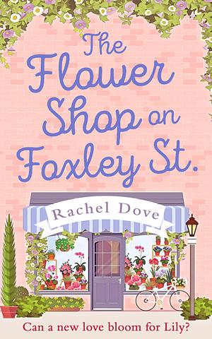 The Flower Shop on Foxley Street  by Rachel Dove