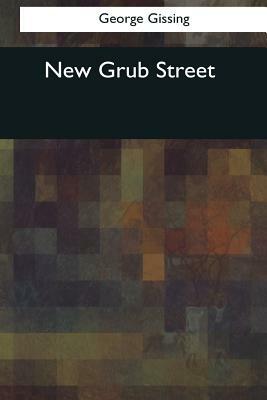 New Grub Street by George Gissing