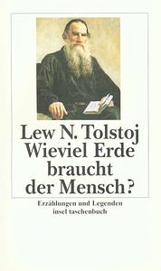 Wieviel Erde braucht der Mensch? Erzählungen und Legenden by Leo Tolstoy