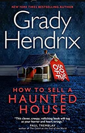 How to Sell a Haunted House by Grady Hendrix