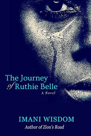 The Journey of Ruthie Belle by Imani Wisdom