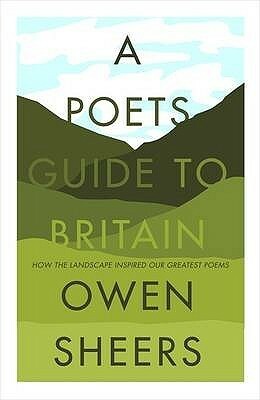 A Poet's Guide To Britain by Owen Sheers